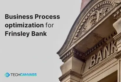 Business-Process-optimization-for-Frinsley-Bank