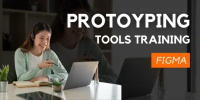 Prototyping Tools Training (Figma)