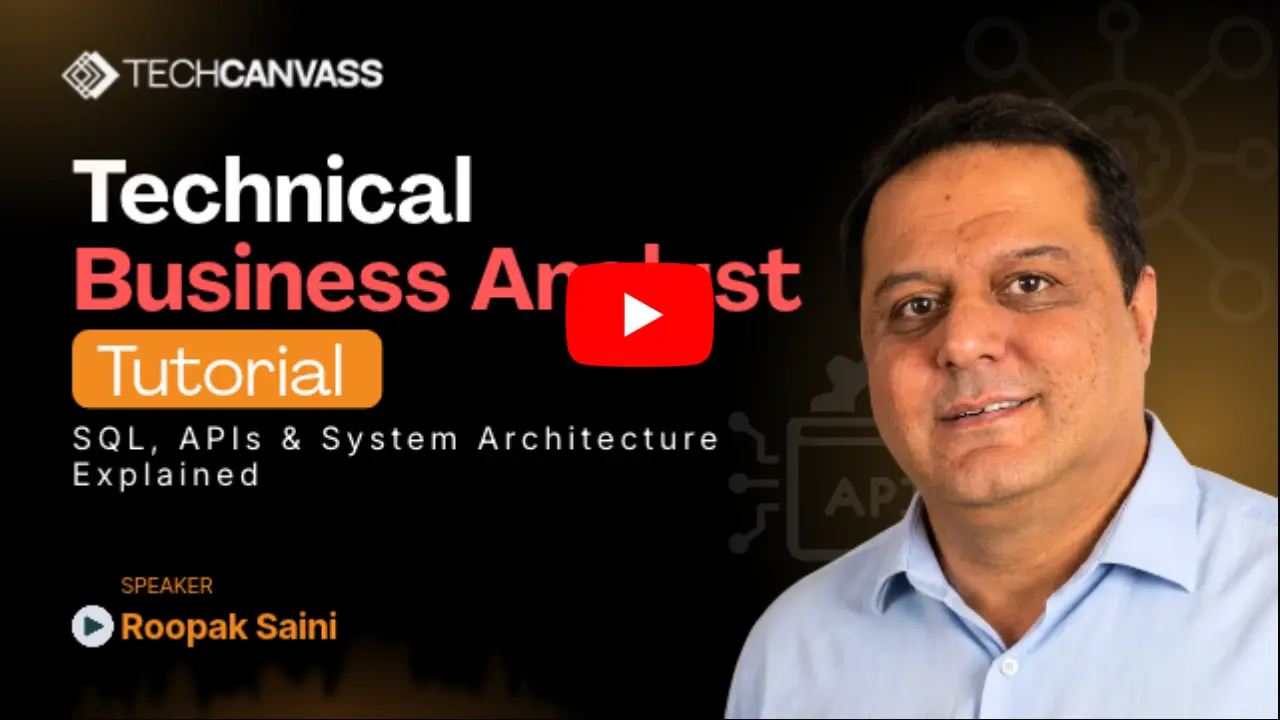 Technical Business Analyst Tutorial | SQL, APIs & System Architecture Explained | Techcanvass